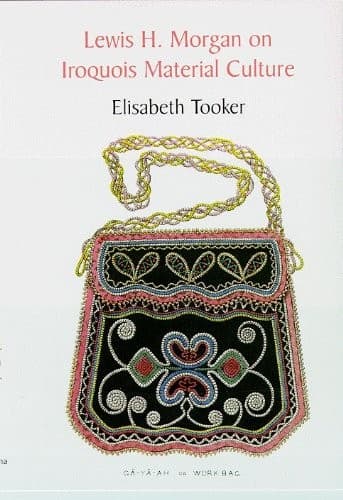Cover of Lewis H. Morgan on Iroquois material culture by Elisabeth Tooker