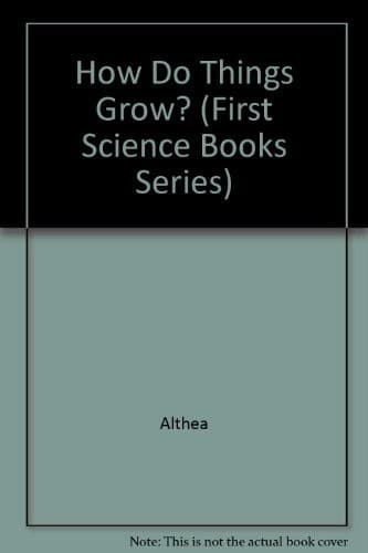 Cover of How do things grow? by Althea
