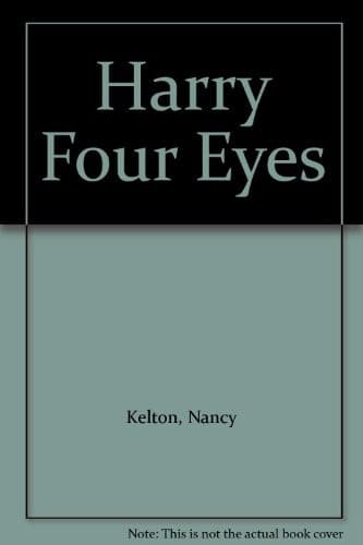 Cover of Harry Four Eyes by Nancy Kelton