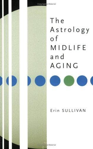 Cover of The astrology of midlife and aging by Erin Sullivan
