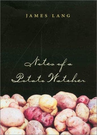Cover of Notes of a Potato Watcher (Texas a&M Agriculture Series, 4) by James Lang