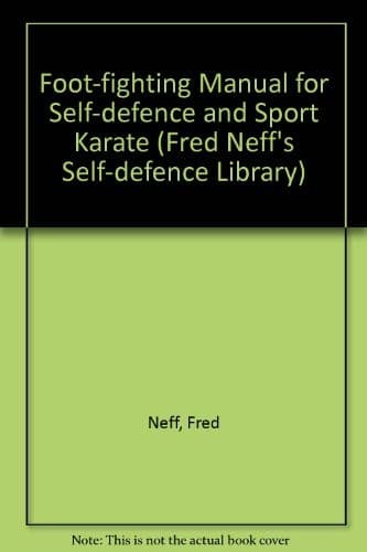 Cover of Foot-fighting manual for self-defense and sport karate by Fred Neff