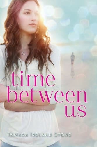 Cover of Time Between Us by Tamara Ireland Stone