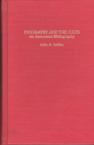 Cover of Psychiatry and the cults by John A. Saliba