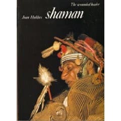 Cover of Shaman, the wounded healer by Joan Halifax
