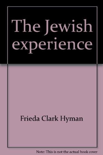 Cover of The Jewish experience by Frieda Clark Hyman
