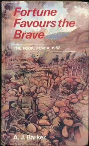 Cover of Fortune favours the brave-the Battle of the Hook Korea, 1953 by A. J. Barker