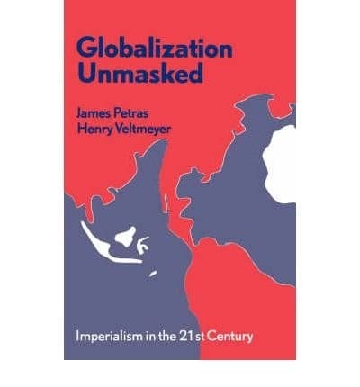 Cover of Globalization unmasked by James F. Petras