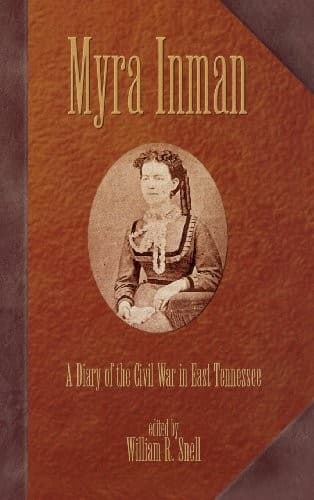Cover of A diary of the Civil War in East Tennessee by Myra Inman