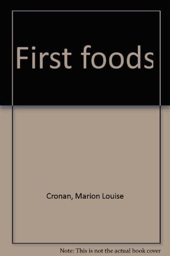 Cover of First foods by Marion Louise Cronan