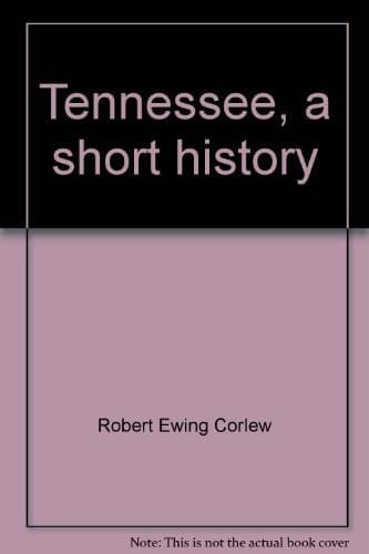 Cover of Tennessee, a short history by Robert Ewing Corlew