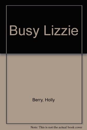 Cover of Busy Lizzie by Holly Berry