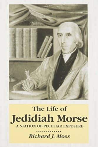 Cover of The life of Jedidiah Morse by Richard J. Moss