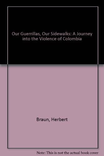Cover of Our guerrillas, our sidewalks by Braun, Herbert