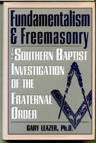 Cover of Fundamentalism & Freemasonry by Gary H. Leazer