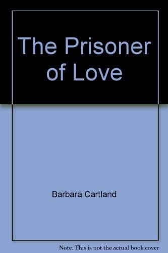Cover of The Prisoner of Love by Barbara Cartland