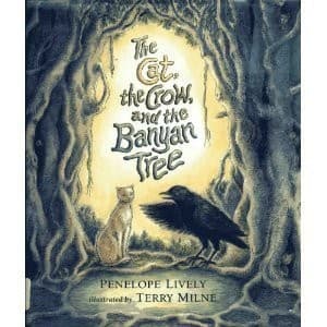 Cover of The cat, the crow, and the banyan tree by Penelope Lively