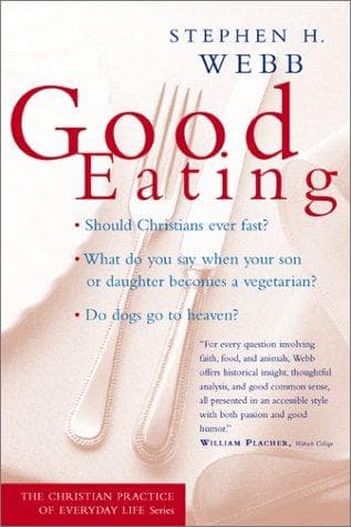 Cover of Good Eating (Christian Practice of Everyday Life, The) by Stephen H. Webb