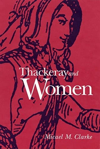 Cover of Thackeray and women by Micael M. Clarke