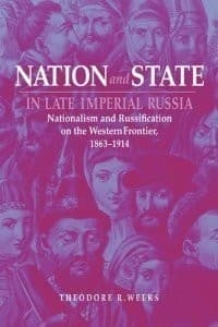 Cover of Nation and state in late Imperial Russia by Theodore R. Weeks