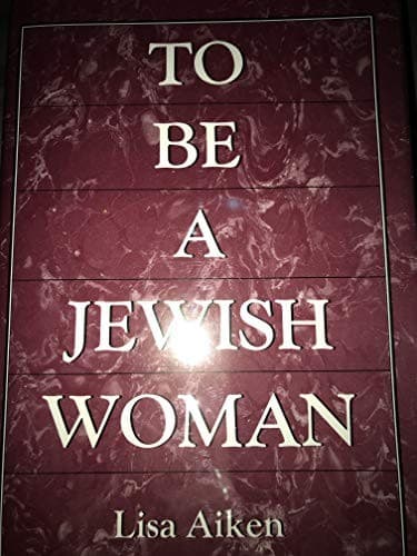 Cover of To be a Jewish woman by Lisa Aiken