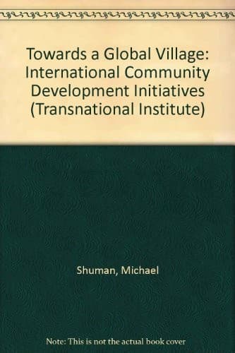 Cover of Towards a global village by Michael Shuman