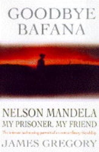 Cover of Goodbye Bafana by Gregory, James