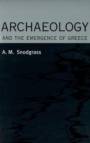 Cover of Archaeology and the emergence of Greece by Anthony M. Snodgrass