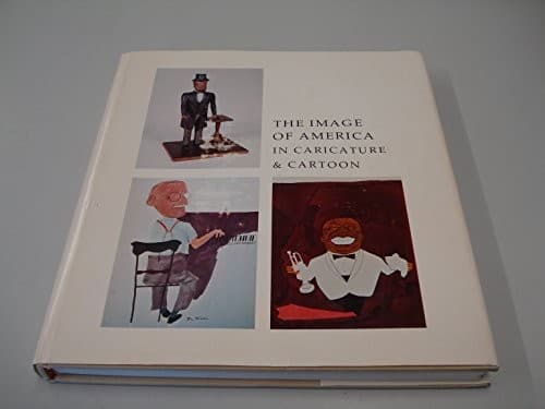 Cover of The image of America in caricature & cartoon by Amon Carter Museum of Western Art