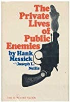 Cover of The Private Lives of Public Enemies by Hank Messick