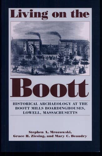 Cover of Living on the Boott by Stephen A. Mrozowski