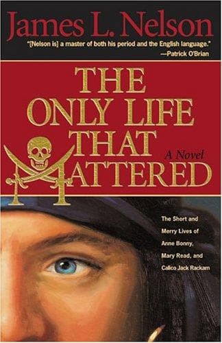 Cover of The only life that mattered by James L. Nelson