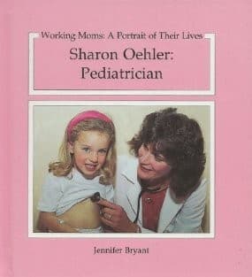 Cover of Sharon Oehler, pediatrician by Jennifer Bryant
