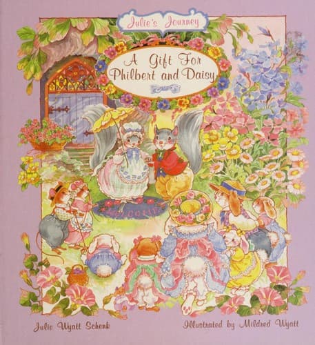 Cover of A Gift For Philbert and Daisy by Julie Wyatt Schenk