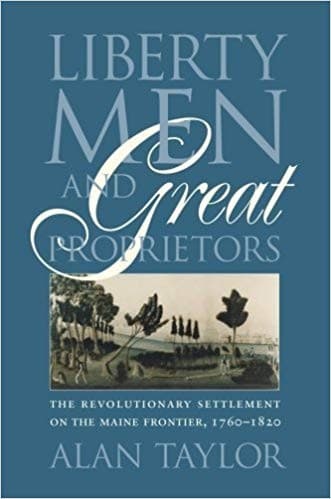 Cover of Liberty Men and Great Proprietors by Alan Taylor
