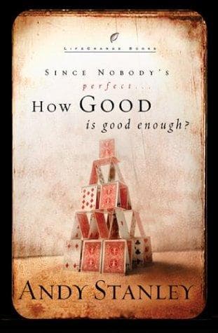 Cover of How Good Is Good Enough? by Andy Stanley