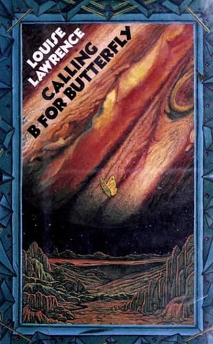 Cover of Calling B for Butterfly by Louise Lawrence