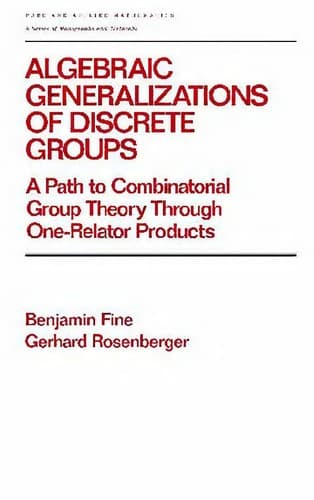 Cover of Algebraic generalizations of discrete groups by Fine, Benjamin