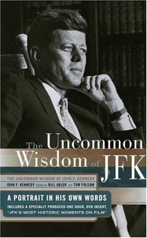 Cover of The uncommon wisdom of JFK by John F. Kennedy