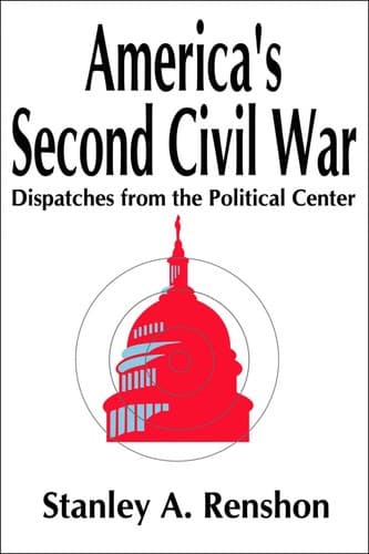 Cover of America's second civil war by Stanley Allen Renshon