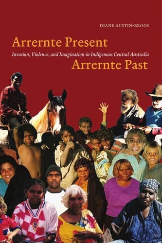 Cover of Arrernte present, Arrernte past by Diane J. Austin-Broos