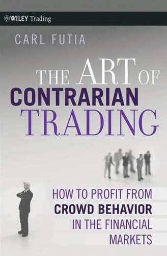 Cover of The art of contrarian trading by Carl Futia
