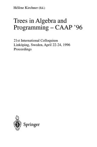 Cover of Trees in algebra and programming - CAAP '96 by Colloquium on Trees in Algebraand Programming (21st 1996 Linköping, Sweden)