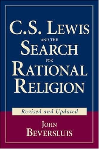 Cover of C.S. Lewis and the search for rational religion by John Beversluis