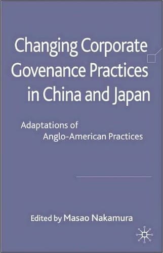 Cover of Changing corporate governance practices in China and Japan by Nakamura, Masao Ph. D