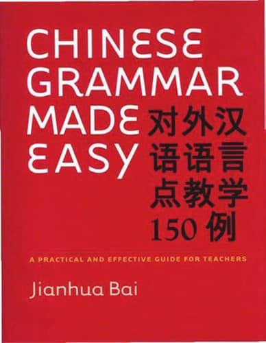 Cover of Chinese grammar made easy by Jianhua Bai