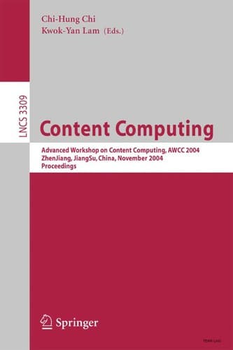 Cover of Content computing by Advanced Workshop on Content Computing (2004 Zhenjiang Shi, China)
