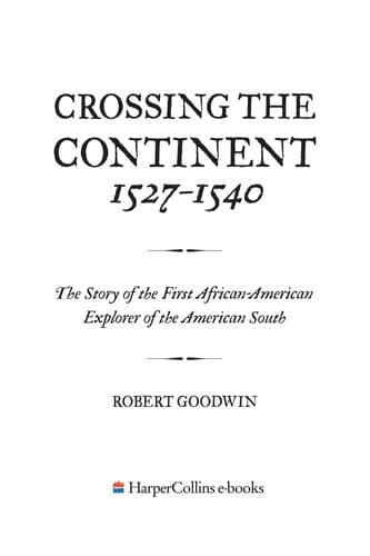 Cover of Crossing the continent, 1527-1540 by Robert Goodwin