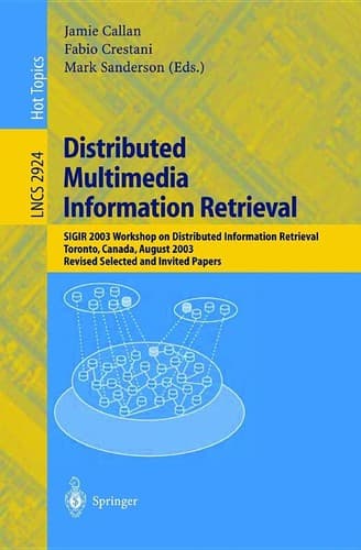 Cover of Distributed multimedia information retrieval by SIGIR Workshop on Distributed Information Retrieval (2003 Toronto, Ont.)