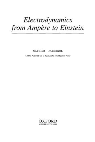 Cover of Electrodynamics from Ampère to Einstein by Olivier Darrigol